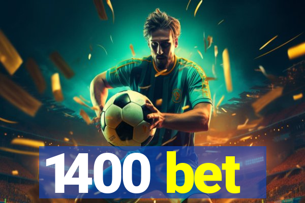 1400 bet